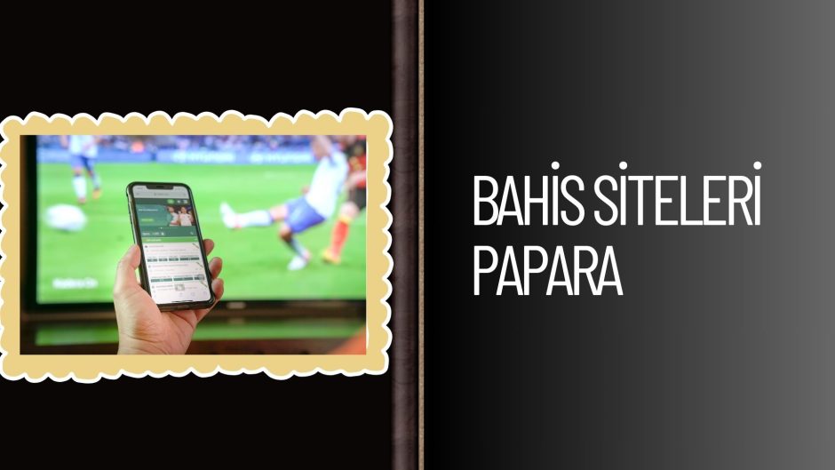 Bahis Siteleri Papara